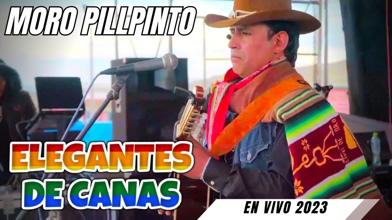 Elegantes de Canas -  MORO PILLPINTO | Concierto 2023 🎵🔥