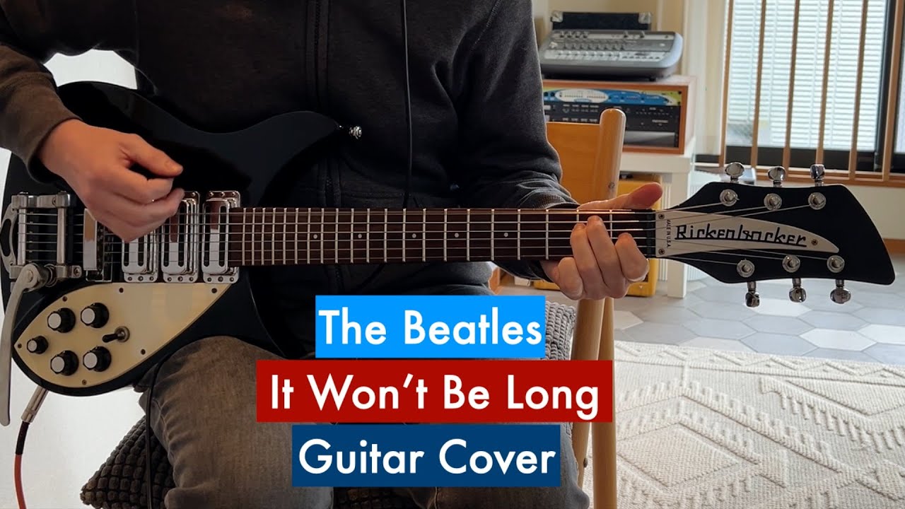 It Won't Be Long The Beatles Guitar Cover