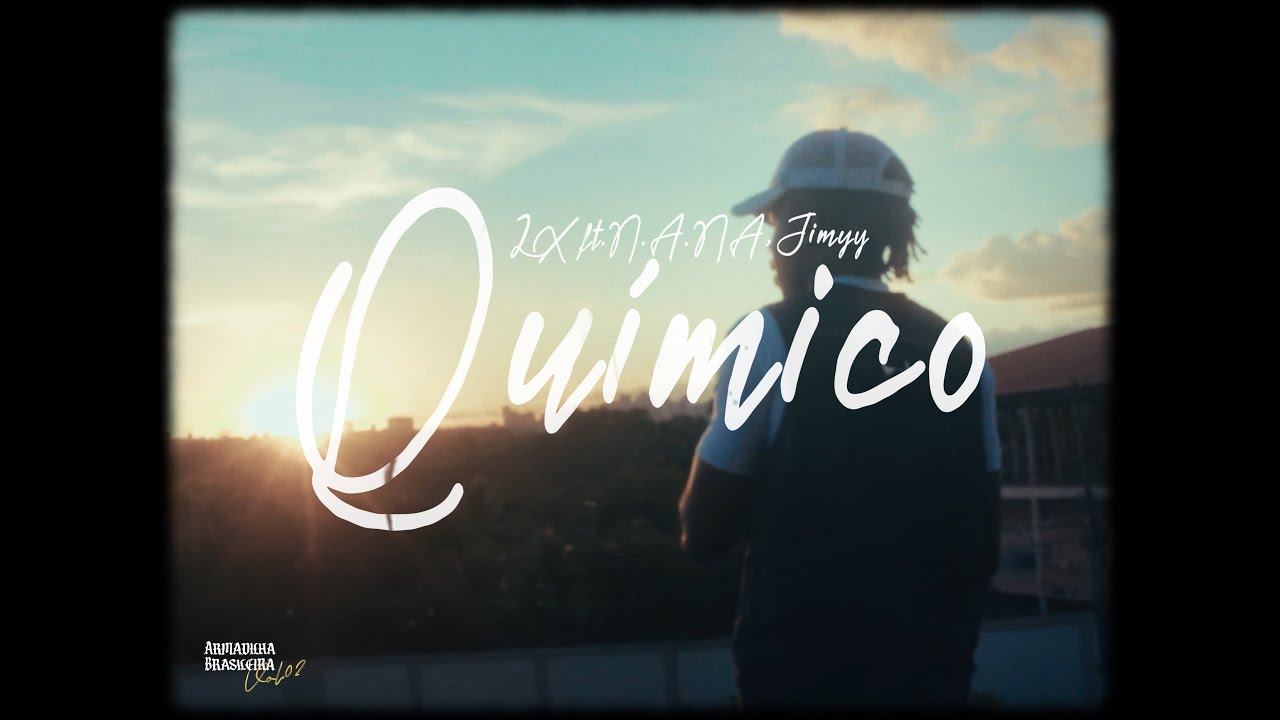 9. LX, N.A.N.A, Jimyy - QUÍMICO