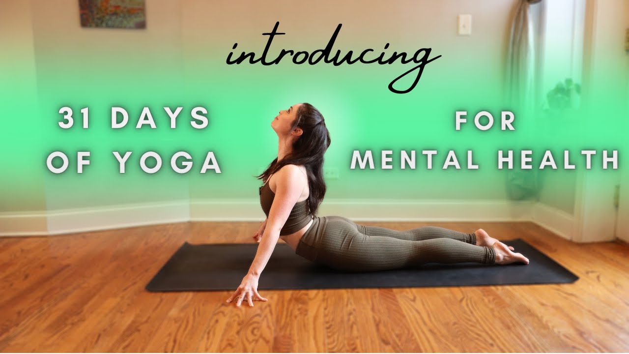 INTRODUCING 31 Days of Yoga for Mental Health - A Monthlong Yoga Journey