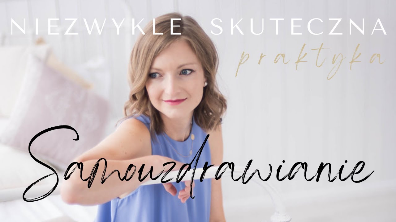 SAMOUZDRAWIANIE niesamowicie skuteczna praktyka I Ania Aftowicz