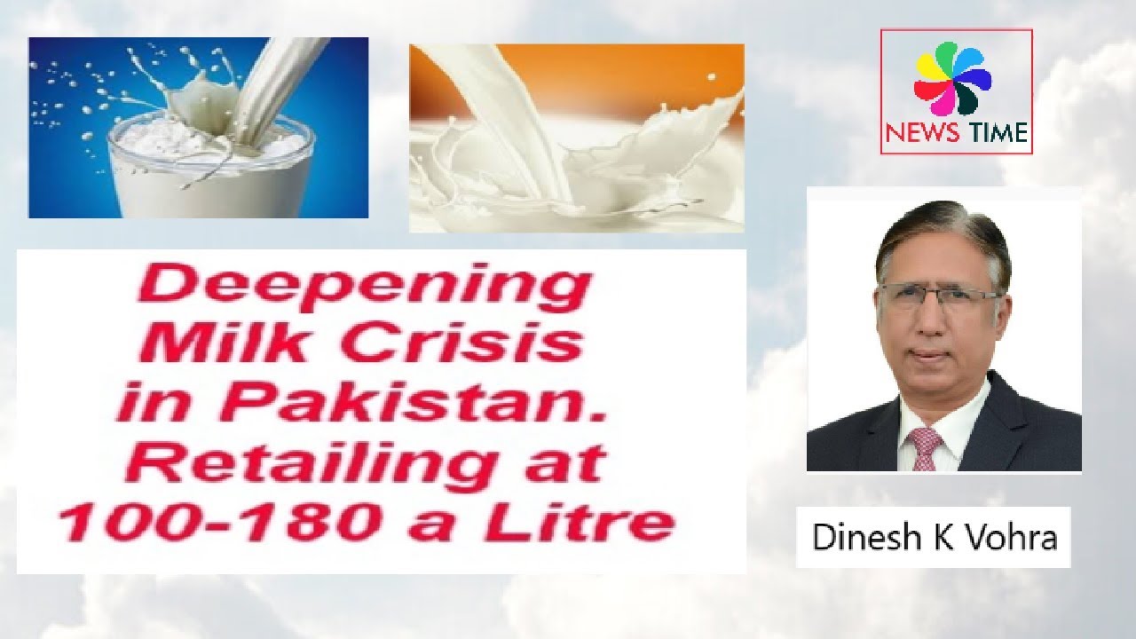 Deepening Milk Crisis in Pakistan, Prices Per Litre at Rs.180, People Having Tough Time, News Time