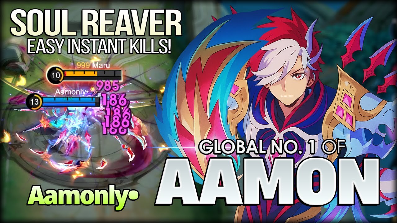 Soul Reaver Instant Kill Guy! Aamonly• Global No. 1 of Aamon - Mobile Legends