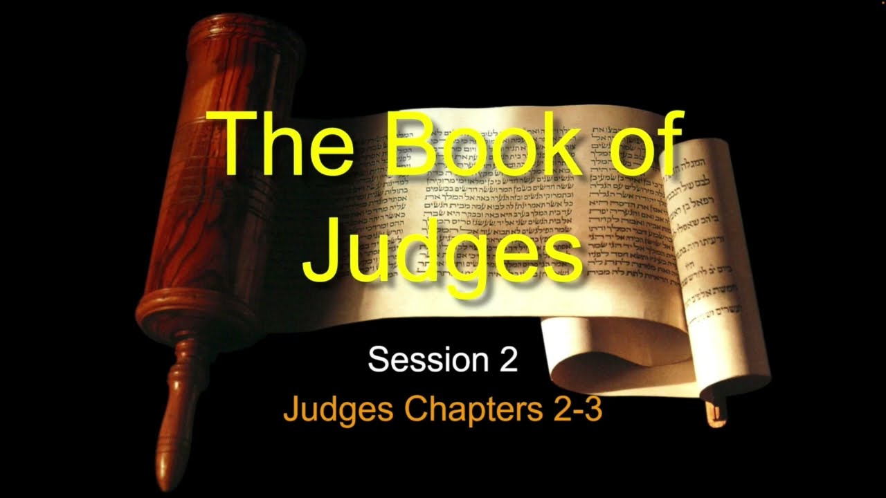 Judges Chapters 2 & 3 - Doctor Charles Missler