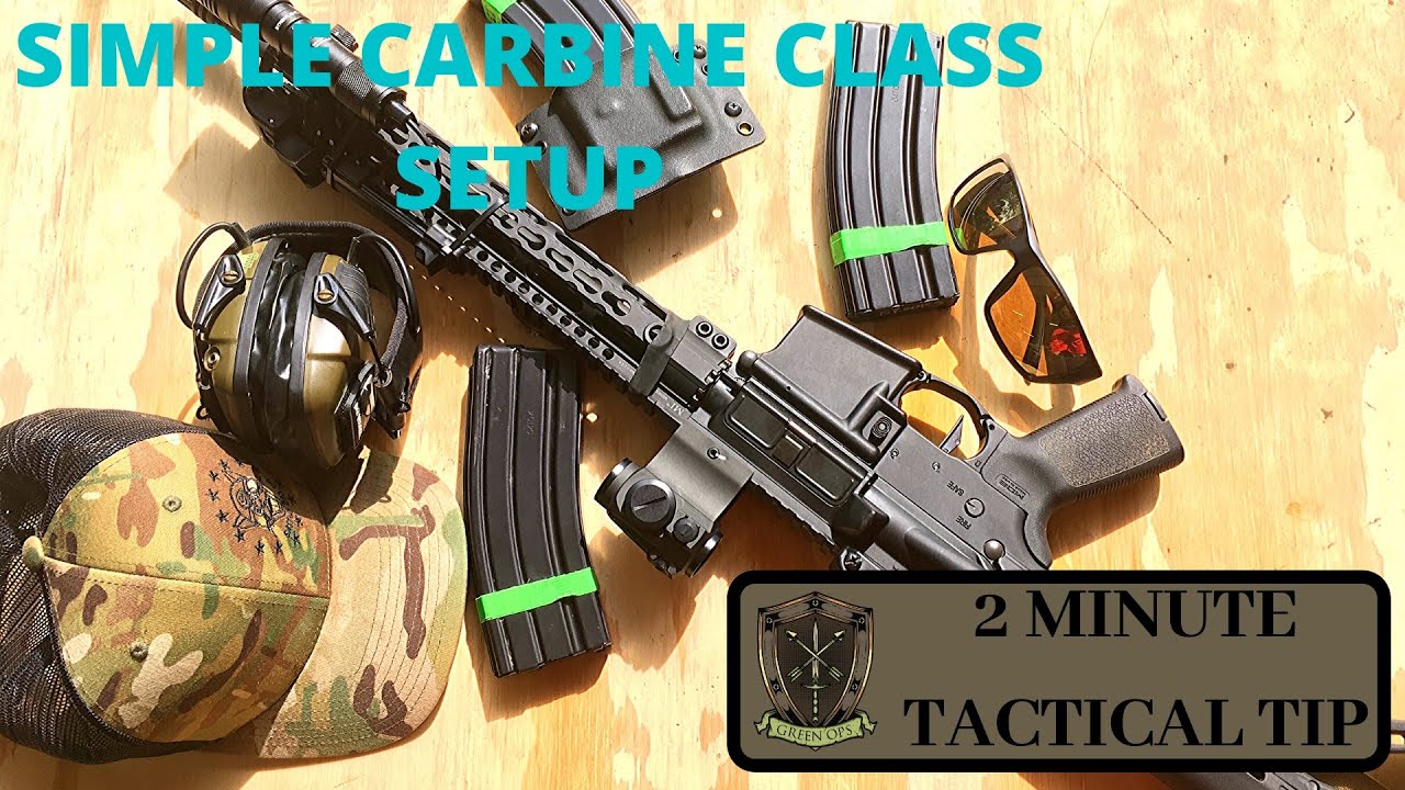 Tactical Tip: Simple Carbine Class Setup