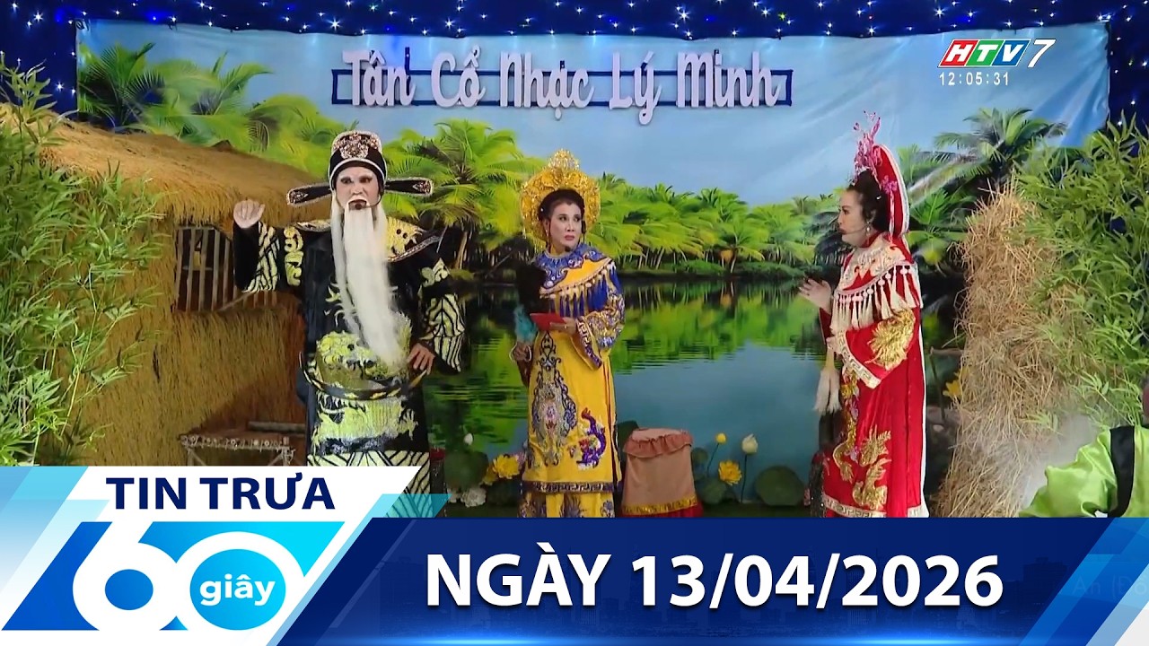 60 Gi&acirc;y Trưa - Ng&agrave;y 13/04/2026 - HTV Tin Tức Mới Nhất 2026