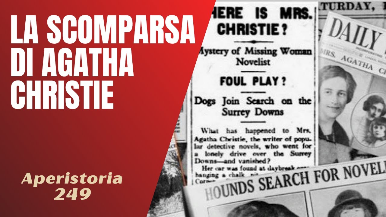 249- La scomparsa di Agatha Christie [Aperistorie]