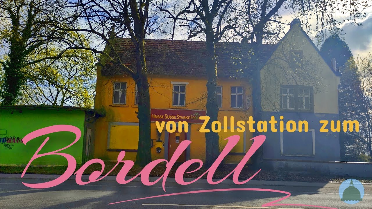 Von Zollstation zu Bordell / Freudenhaus Teil 1 - Lost Places - Urbex
