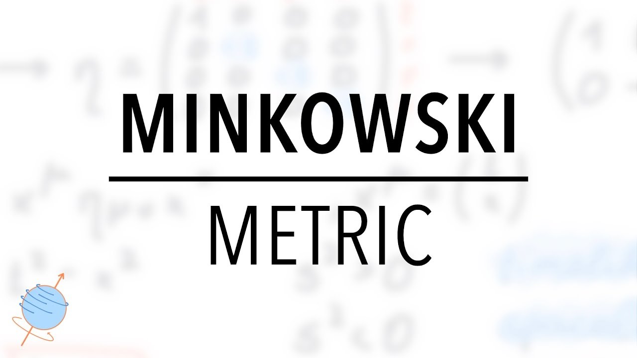 Minkowski Metric |&nbsp;Special Relativity