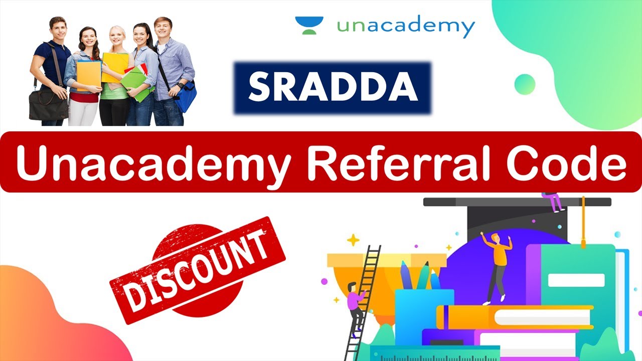 Unacademy Referral Code | Unacademy Referral Code for IIT JEE| Unacademy Referral Code for SSC