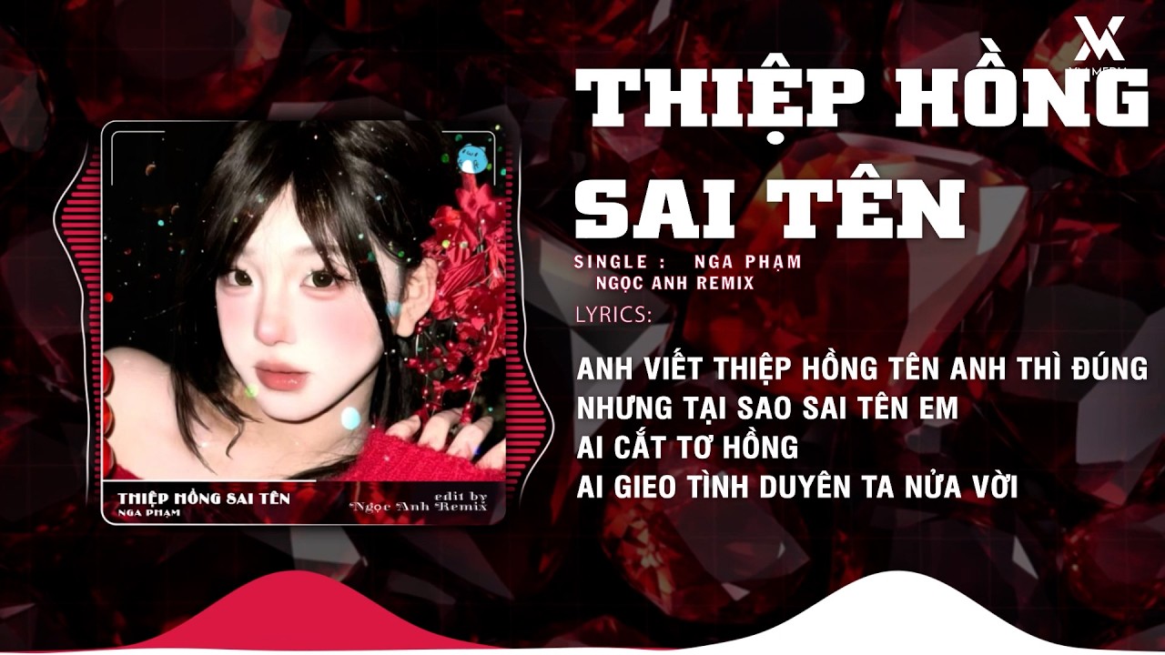 Thiệp Hồng Sai Tên Remix - Nga Phạm 🎼 Anh Viết Thiệp Hồng Tên Anh Thì Đúng Remix Hot TikTok 2026