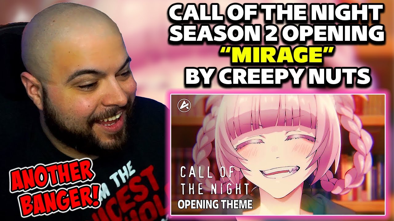CREEPY NUTS DON'T MISS DUDE! l Call of The Night Season 2 Opening Reaction! Creepy Nuts 