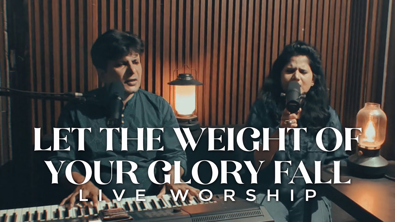 Let the weight of Your glory fall - Live worship with Sunny Prasad 