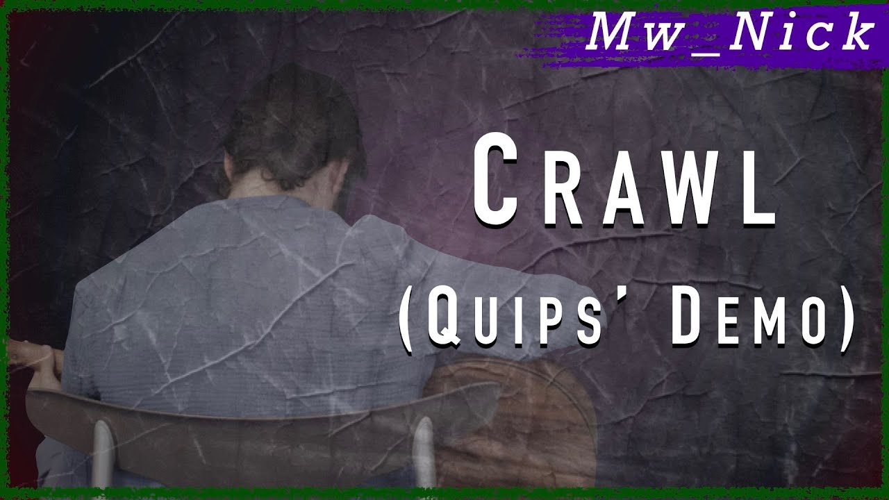 Crawl: Quips' Demo (Official Audio) - Mw_Nick