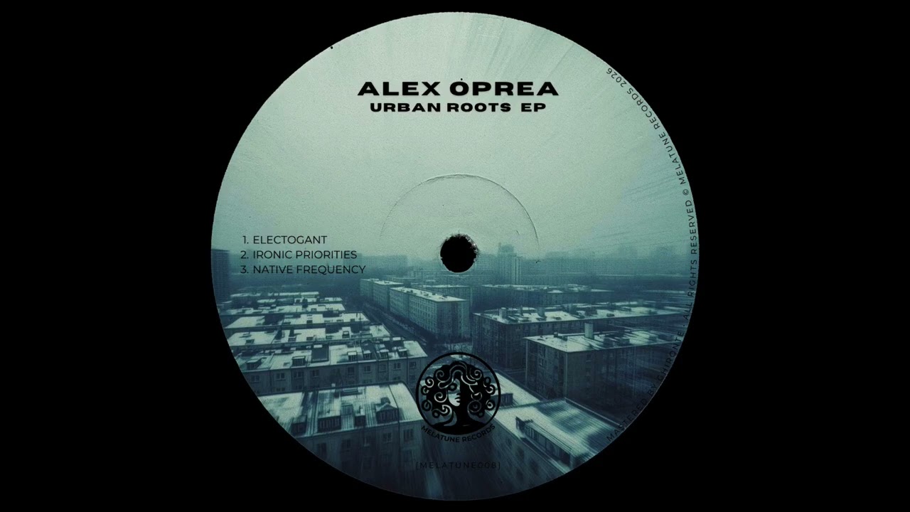 Alex Oprea - Ironic Priorities [MELATUNE008]