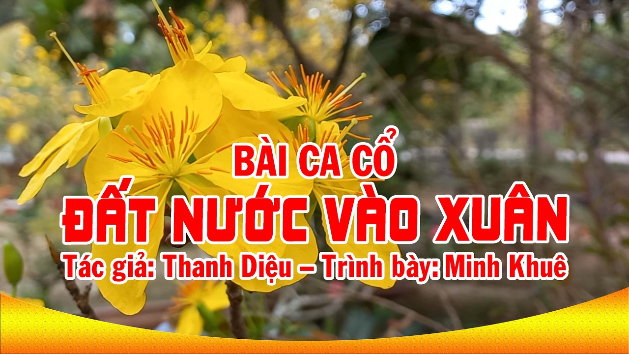 ĐẤT NƯỚC VÀO XUÂN || Tác giả: Thanh Diệu || Trình bày: Minh Khuê