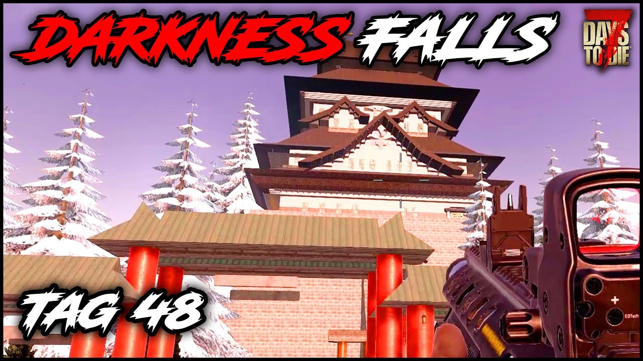 Darkness Falls #48 - Direktflug nach Asien 🏯 7 Days To Die Mod Deutsch