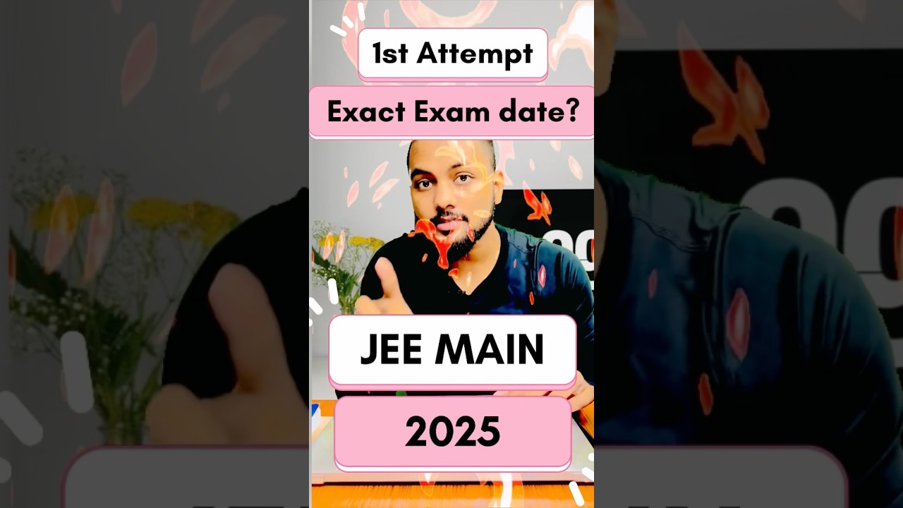 🔥🔥Jee Main 2025 Exam Date|Jee Main 2025 1st Attempt Exam Date|Jee Main 2025 Session 1 Exam Date #jee