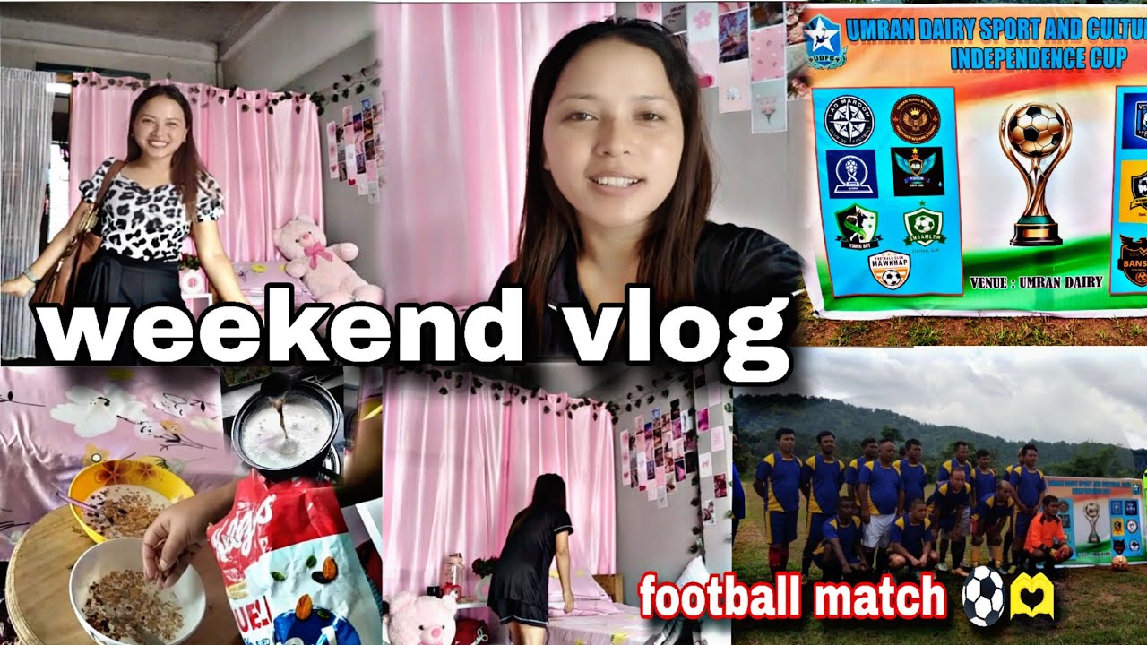 Weekend vlog ✨||Leit peit football ba lehkai ha umran Dairy⚽🥰#weekendvlog #saturday #vlog #football 