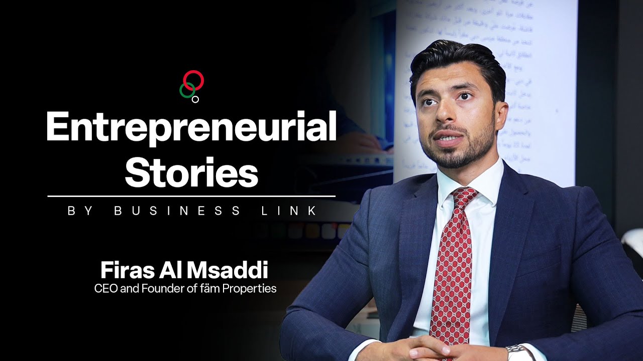 Entrepreneurial Stories: Firas Al Msaddi, Founder & CEO of fäm Properties