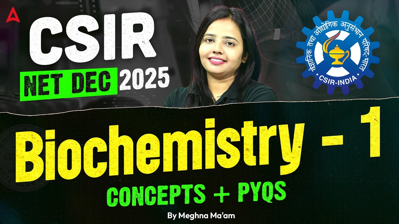CSIR NET Dec 2025 | CSIR NET Life Science Biochemistry Concepts And PYQs By Meghna Ma'am