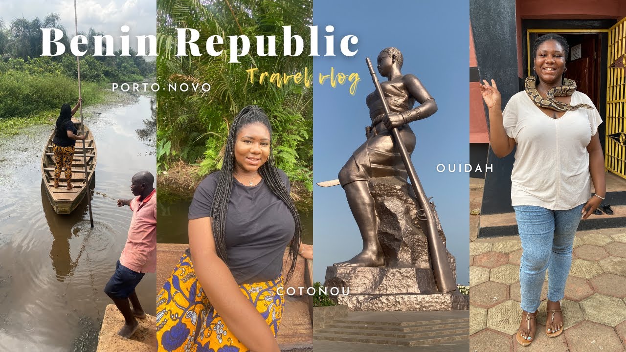 BENIN Republic 🇧🇯 Vlog| Women King| Ouidah, Porto-Novo, Cotonou