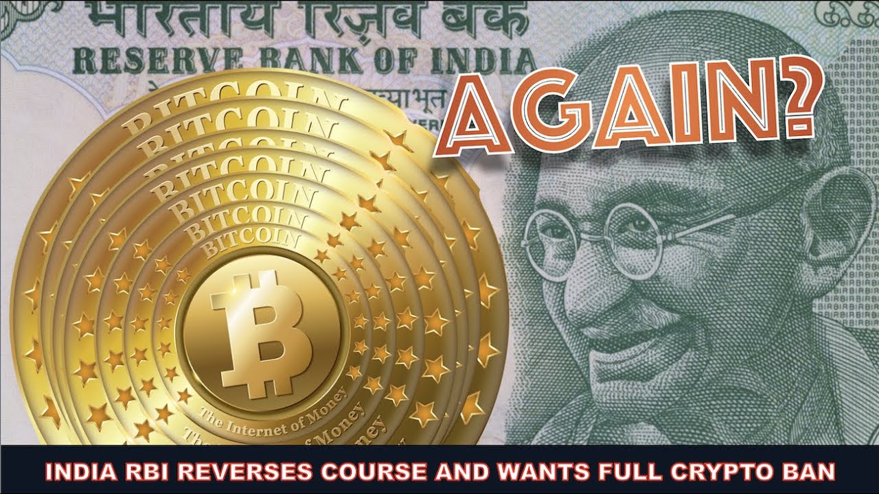 INDIA RESERVE BANK MOVES TO BAN BITCOIN & CRYPTO AGAIN. WHY IT DOESN'T MATTER.