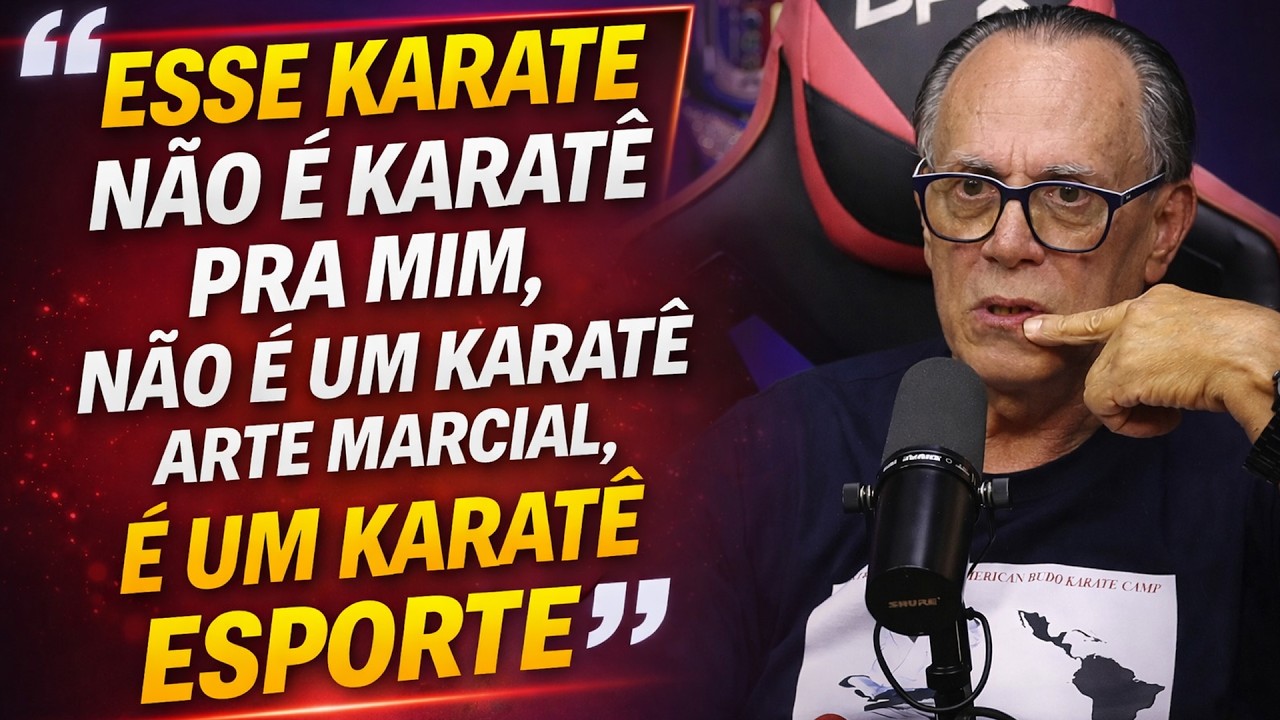 SENSEI DESABAFOU: “ESSE KARATÊ NÃO É KARATÊ PRA MIM!”