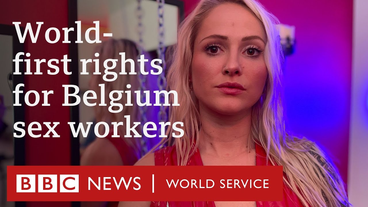 How did Belgium's sex workers win globally historic labour rights? - BBC World Service