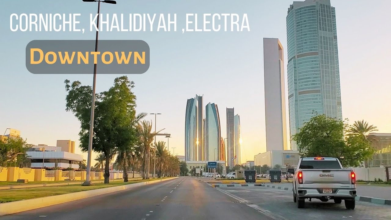 Corniche to Khalidiyah and Electra | Downtown AUH