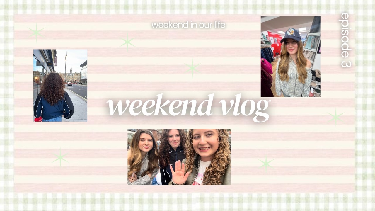 weekend vlog