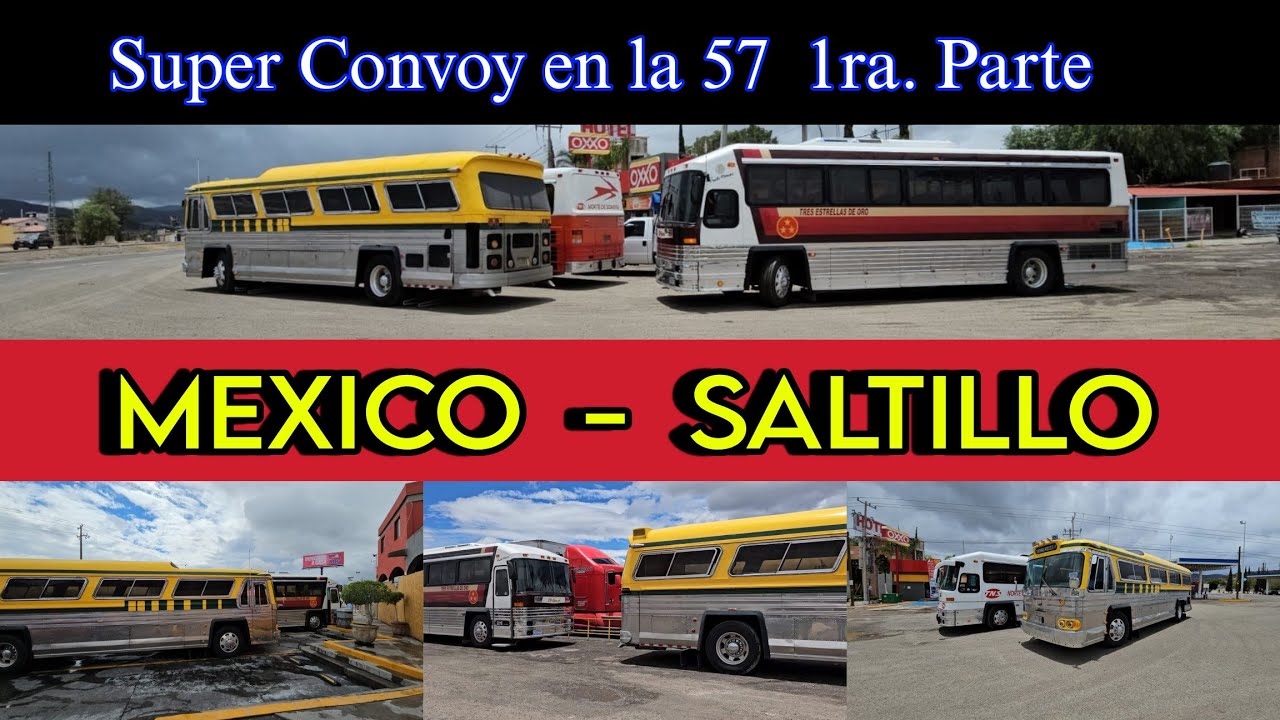 México - Saltillo en convoy 🎖1ra. Parte.
