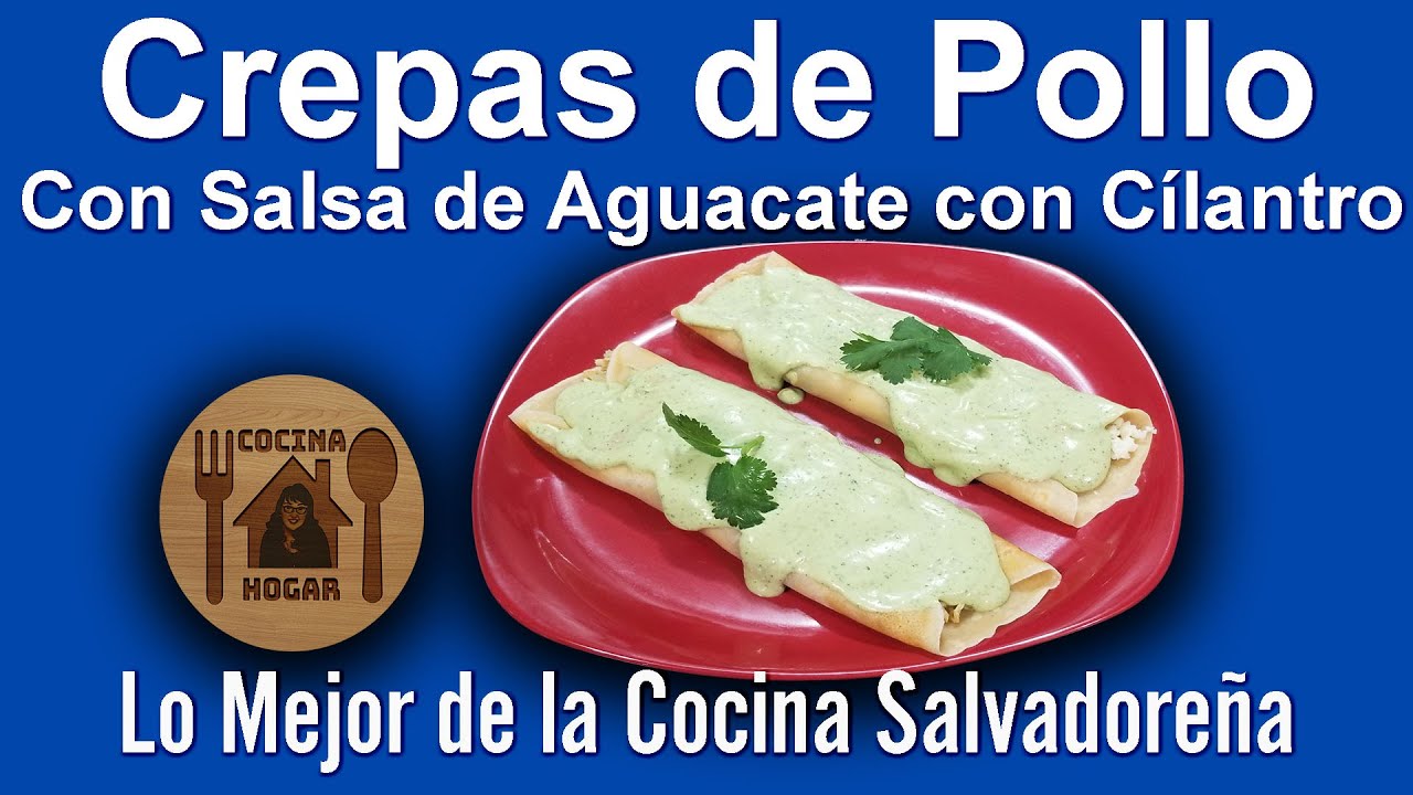 Crepas de Pollo con Salsa de Aguacate y Cilantro