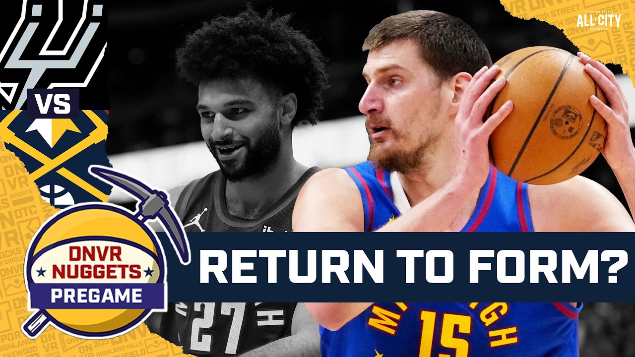 Has the Denver Nuggets’ Starting Lineup Returned to Form? | Nuggets-Spurs Pregame