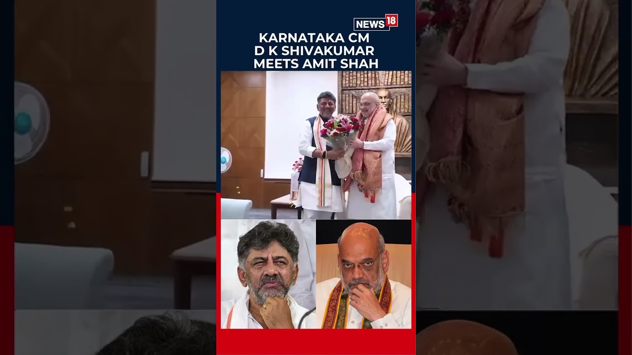 Karnataka CM D.K. Shivakumar Meets Home Minister Amit Shah In Delhi | What&rsquo;s On The Agenda? | N18S