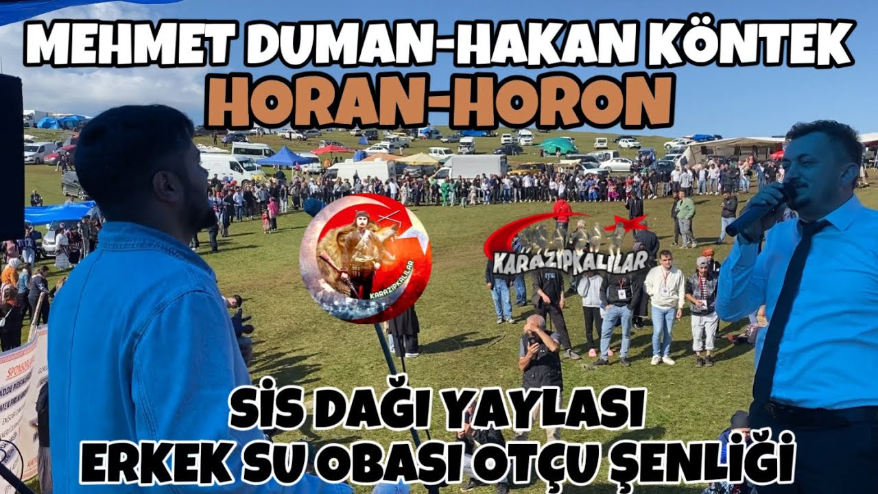Hakan Köntek & Mehmet Duman - Sis Dağı Yaylası Erkek Su Obası Otçu Şenliği // Horan-Horon