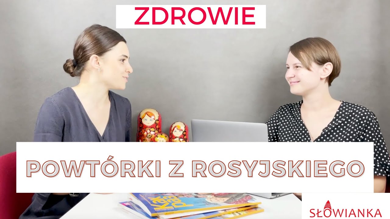Powtórki z rosyjskiego. Zdrowie.