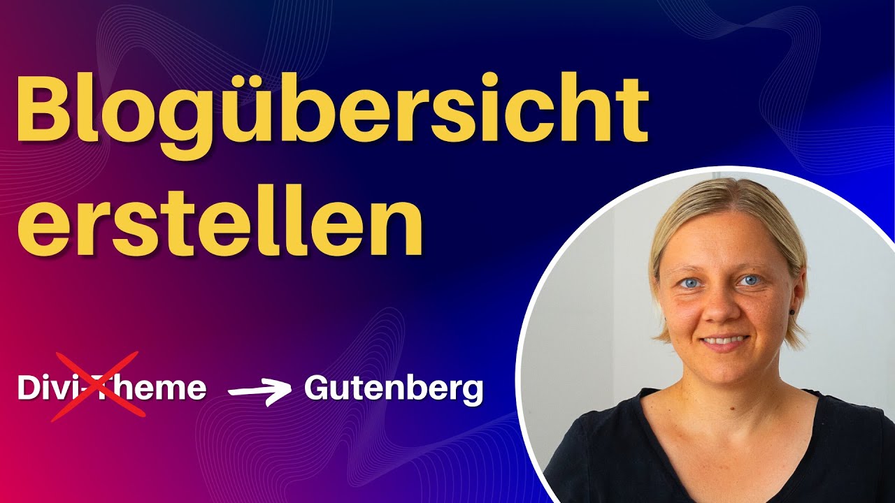 Blogübersicht mit Gutenberg & Divi-Vorlage erstellen, für schönere und aufgeräumte Übersicht