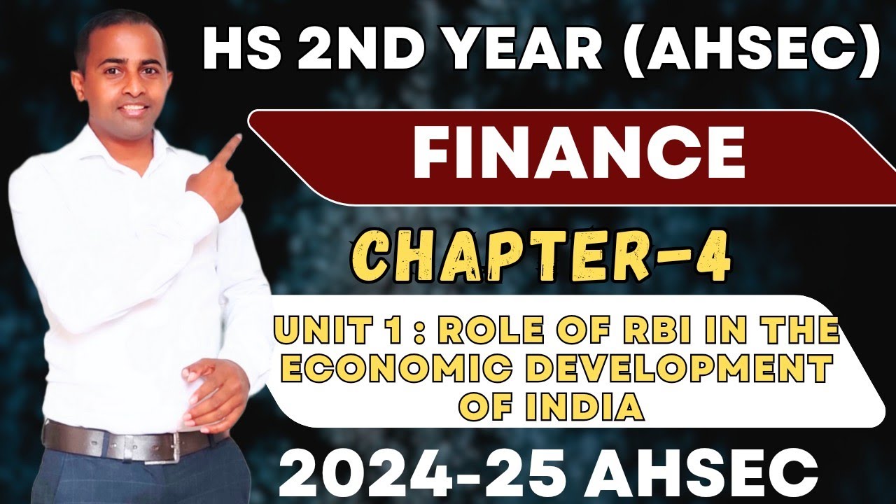 Hs 2nd year finance chapter 4 ahsec| Role of Rbi in economic development of India |unit 1