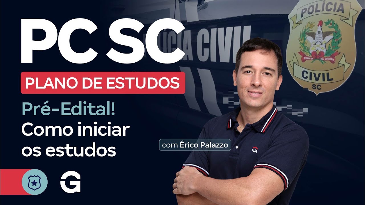 Concurso PC SC: Plano de Estudos Pré-Edital com Érico Palazzo