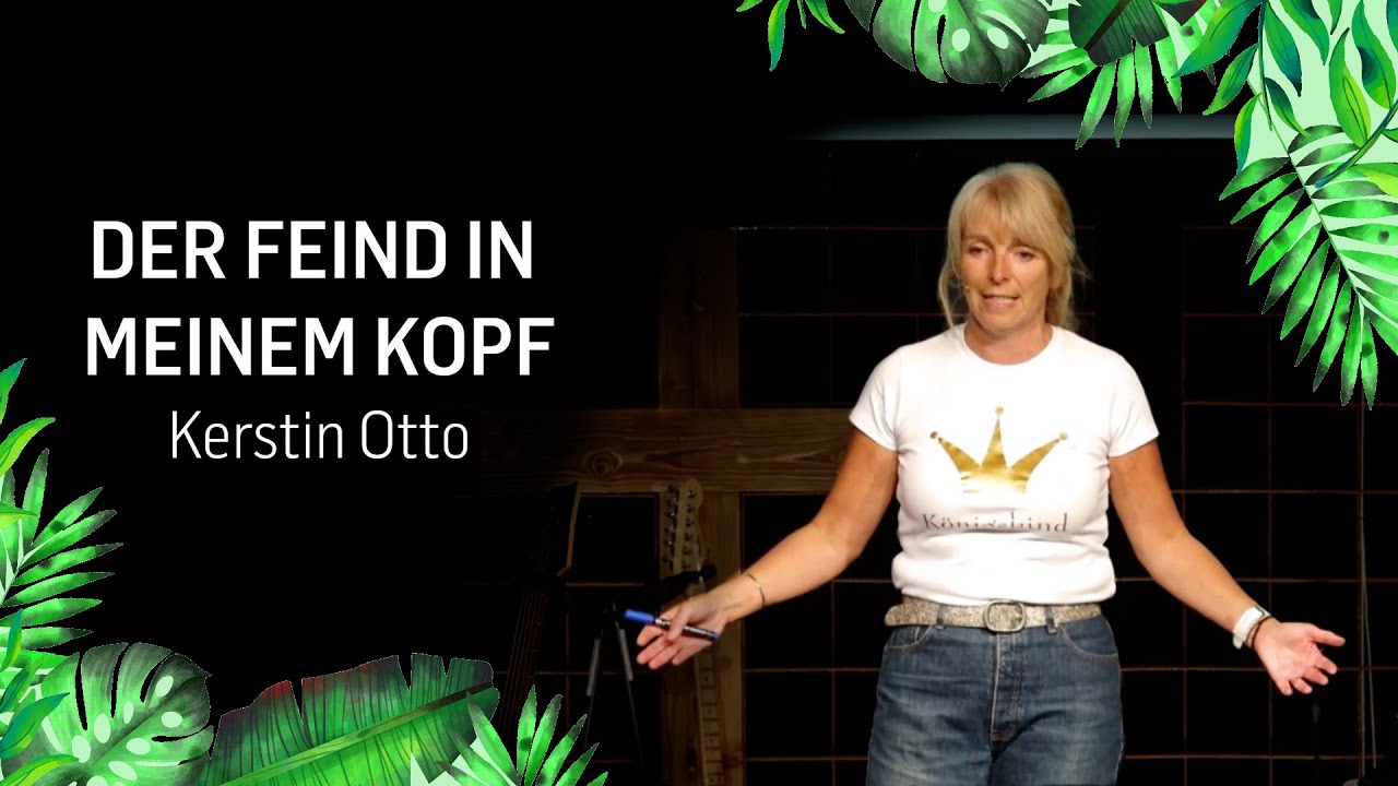 Summer Celebrations - Der Feind in meinem Kopf (Kerstin Otto | ICF Singen/ICF VS)