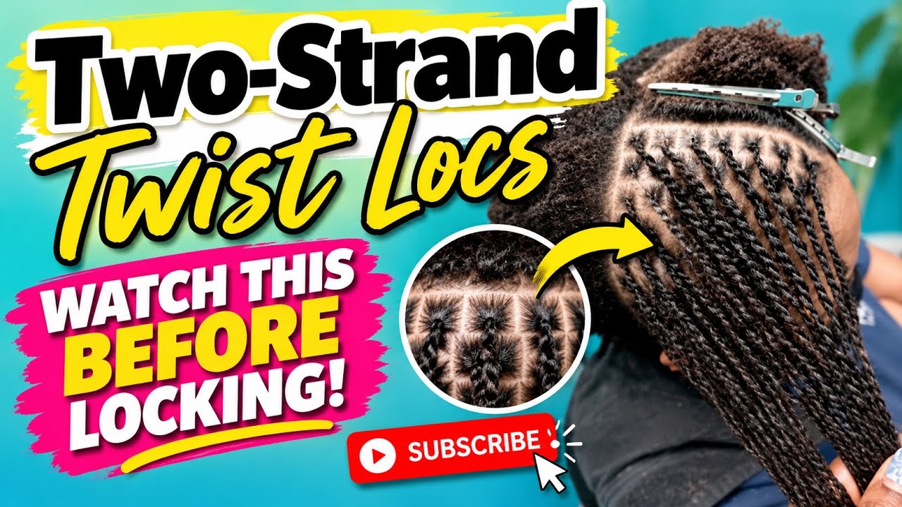 All about Two-strand Twist Locs/Locs: What to expect...