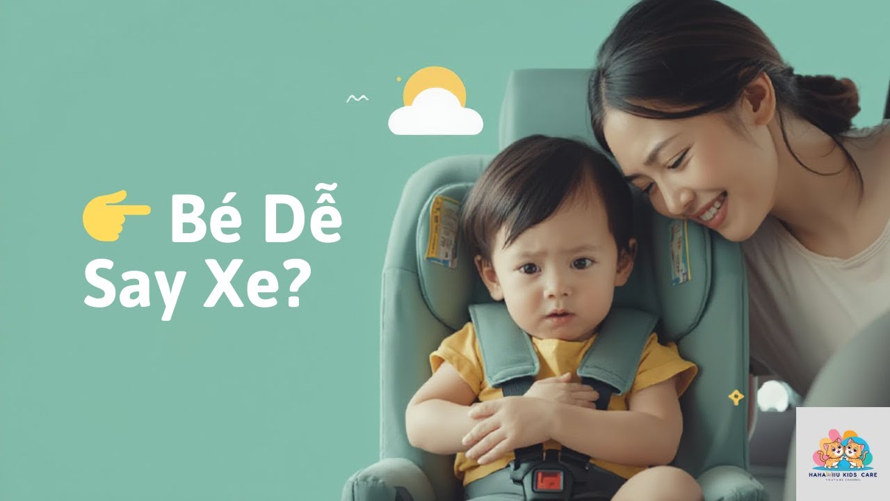 MẸO CHỐNG SAY XE CHO TRẺ
