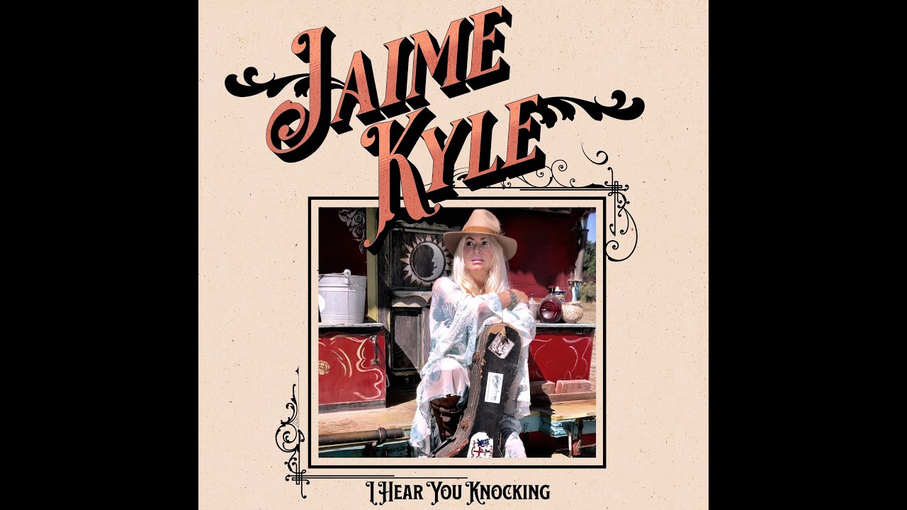 I Hear You Knocking Jaime Kyle