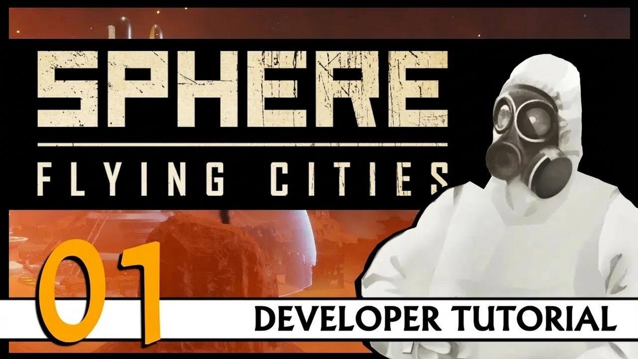 Developer Tutorial #1 for SPHERE - Flying Cities [German] [Sponsored]