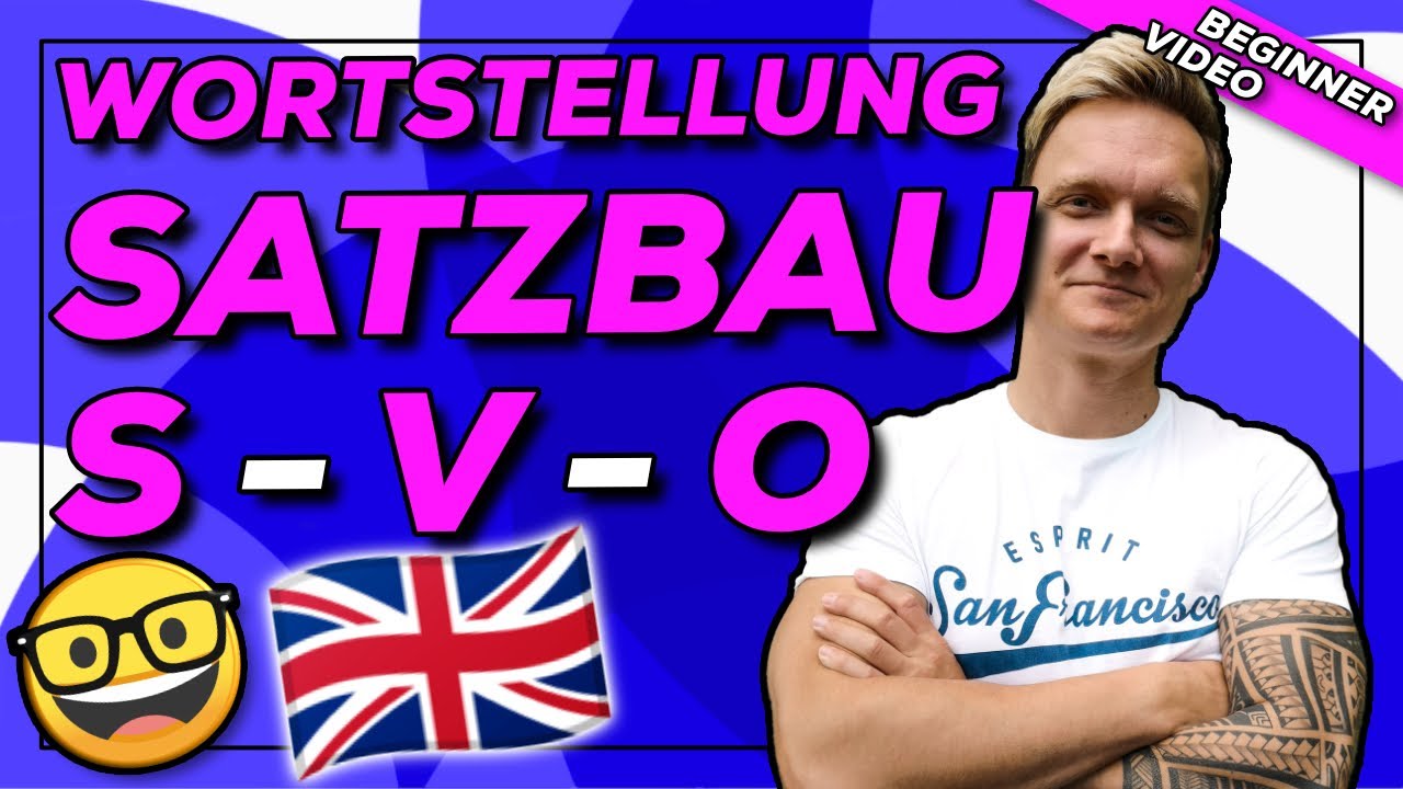Englischer Satzbau (Subjekt, Verb, Objekt, Ort, Zeit) erkl&auml;rt + &Uuml;bung | Englisch Klasse 5