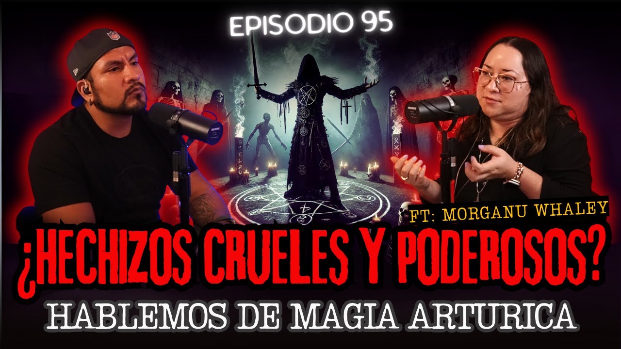 95 | Los HECHIZOS más PROHIBIDOS Y PODEROSOS...HABLEMOS DE MAGIA