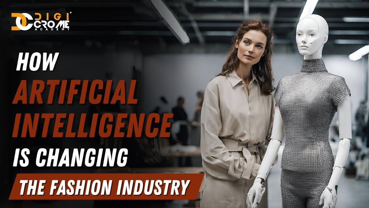 How Artificial Intelligence is Changing the Fashion Industry | AI | Data Science | Digicrome