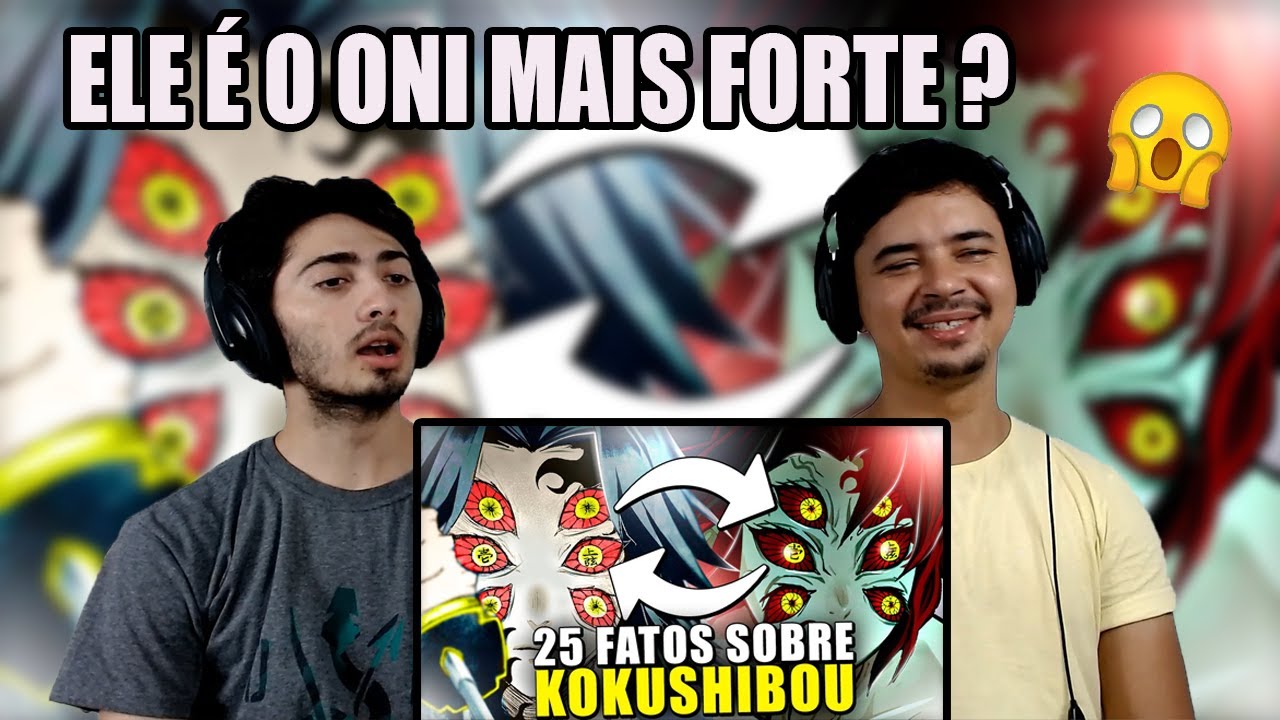 REACT 25 FATOS QUE VOCÊ NÃO SABIA SOBRE O KOKUSHIBOU 