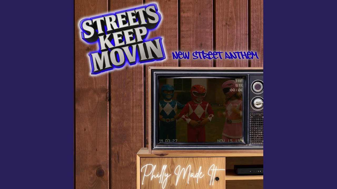 Streets Keep Movin